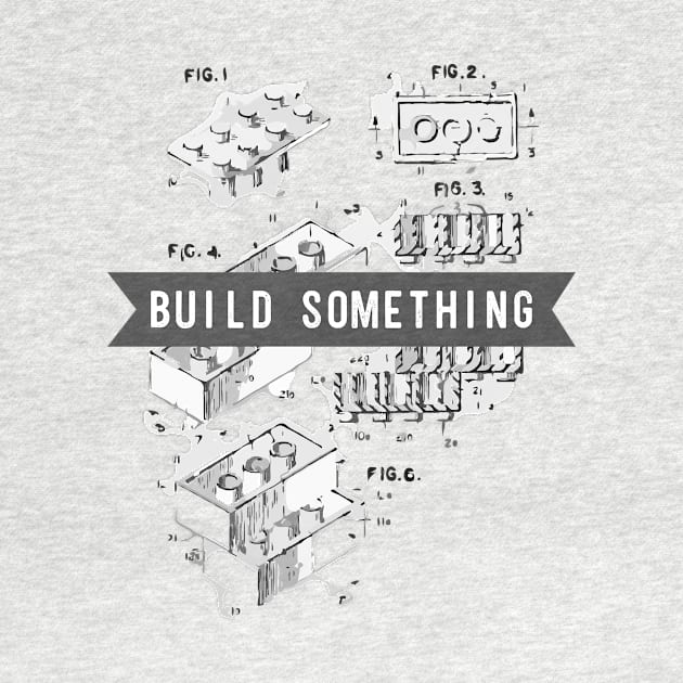 "Build Something" Lego Patent Art by Unicorn Formula